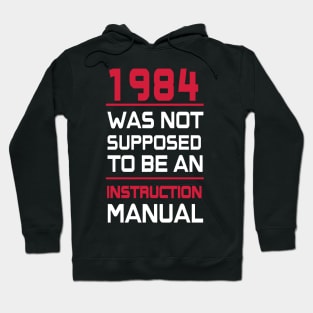 1984 which is not supposed to be an istruction manual Hoodie